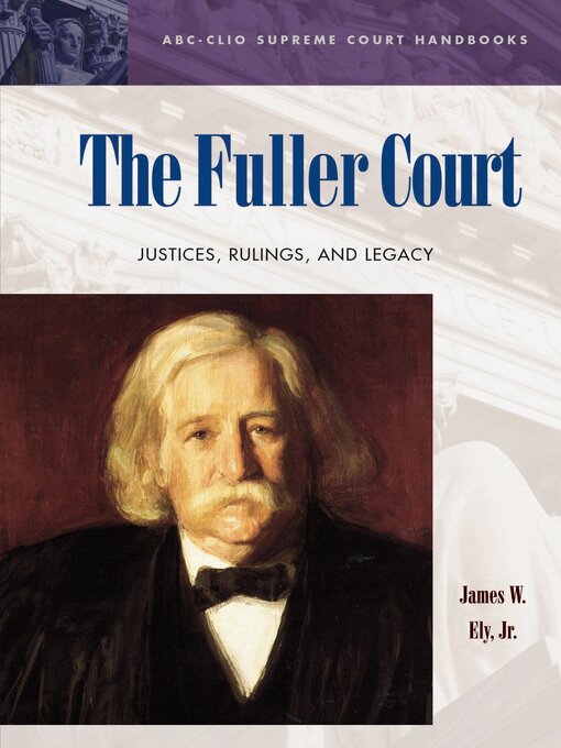 Title details for The Fuller Court by James W. Ely Jr. - Available